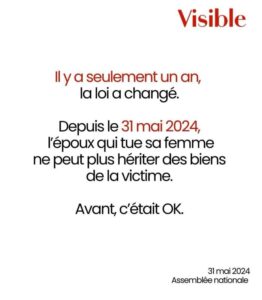 Visible Média, couverture d'article avec écrit: "Il y a seulement 1 an, la loi a changé. Depuis le 31 mai 2024, l'époux qui tue sa femme ne peut plus hériter des biens de la victime. Avant, c'était OK."